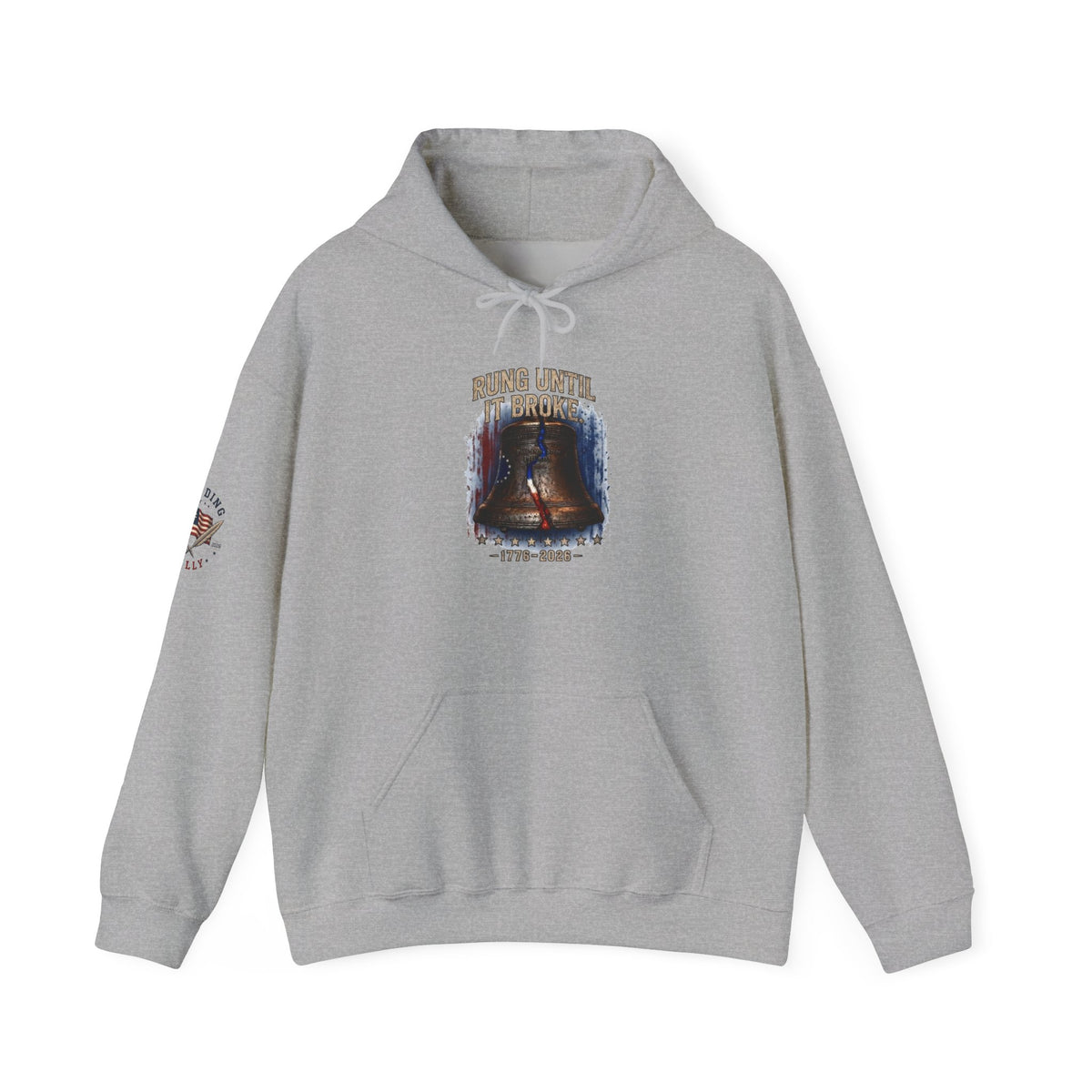 Rung Until It Broke hoodie | 250th Anniversary | Limited Edition