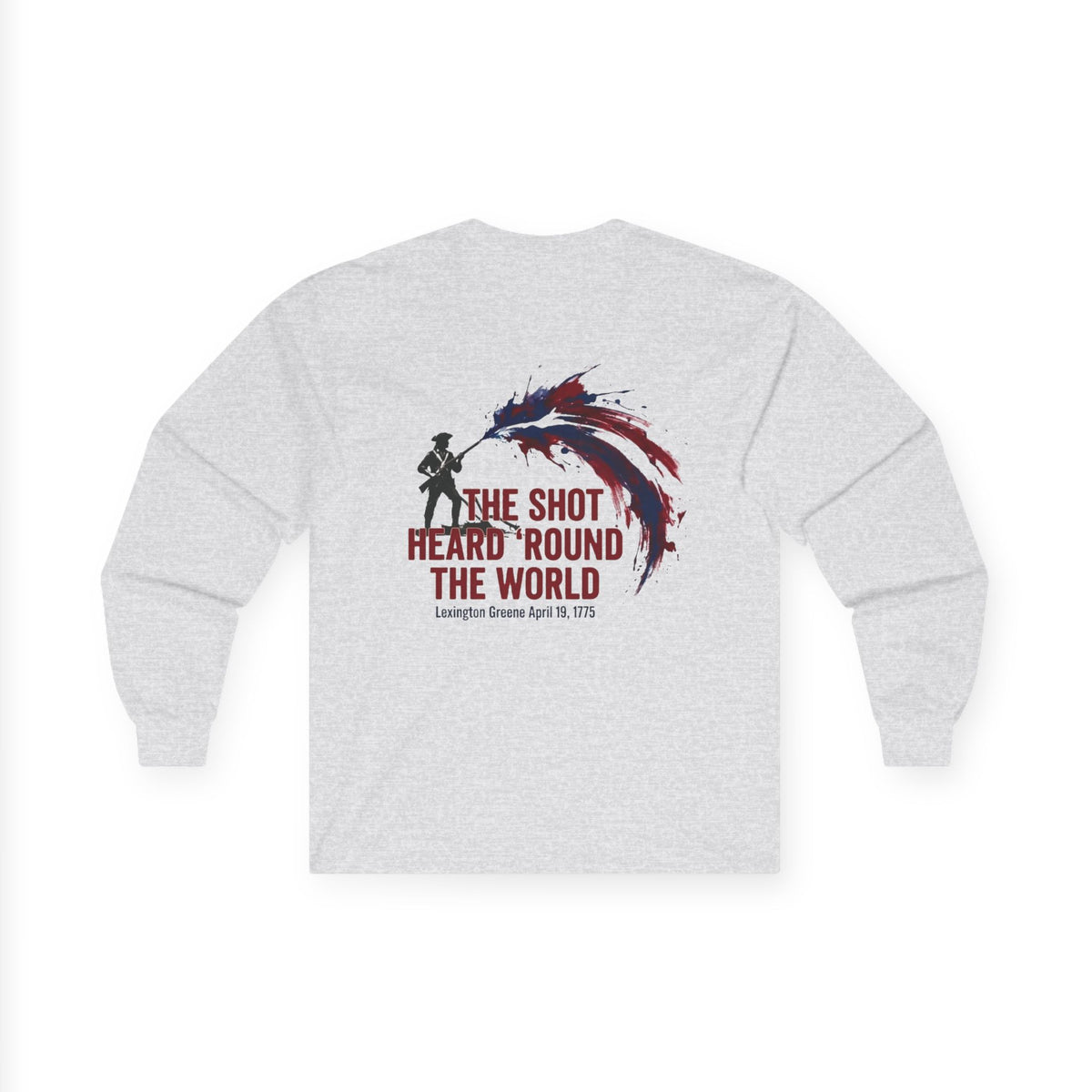 The Shot Heard 'Round The World Long Sleeve Shirt | 250th Anniversary| Limited Edition