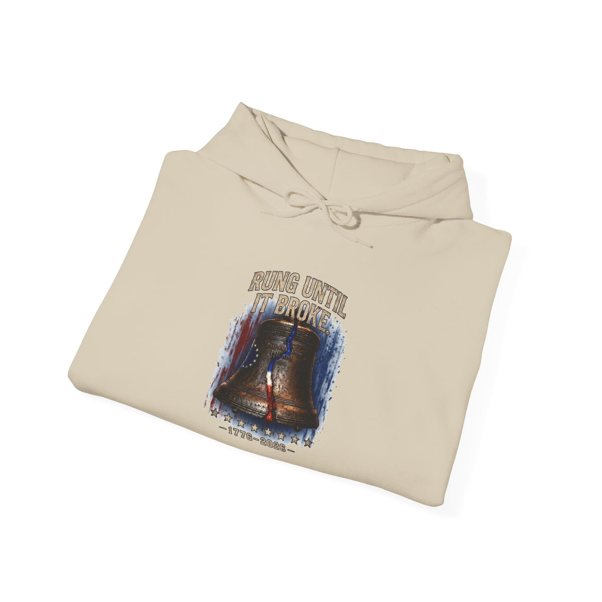 Rung Until It Broke hoodie | 250th Anniversary | Limited Edition