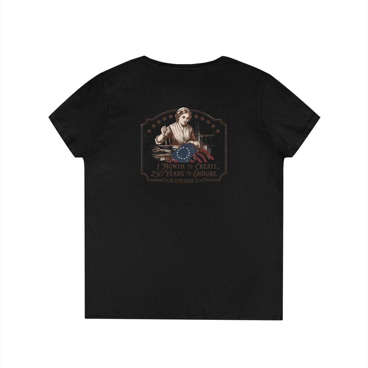 Betsy Ross Flag | 1776-2026, 1 Month to Create 250 Years to Endure | Ladies V-Neck T-Shirt