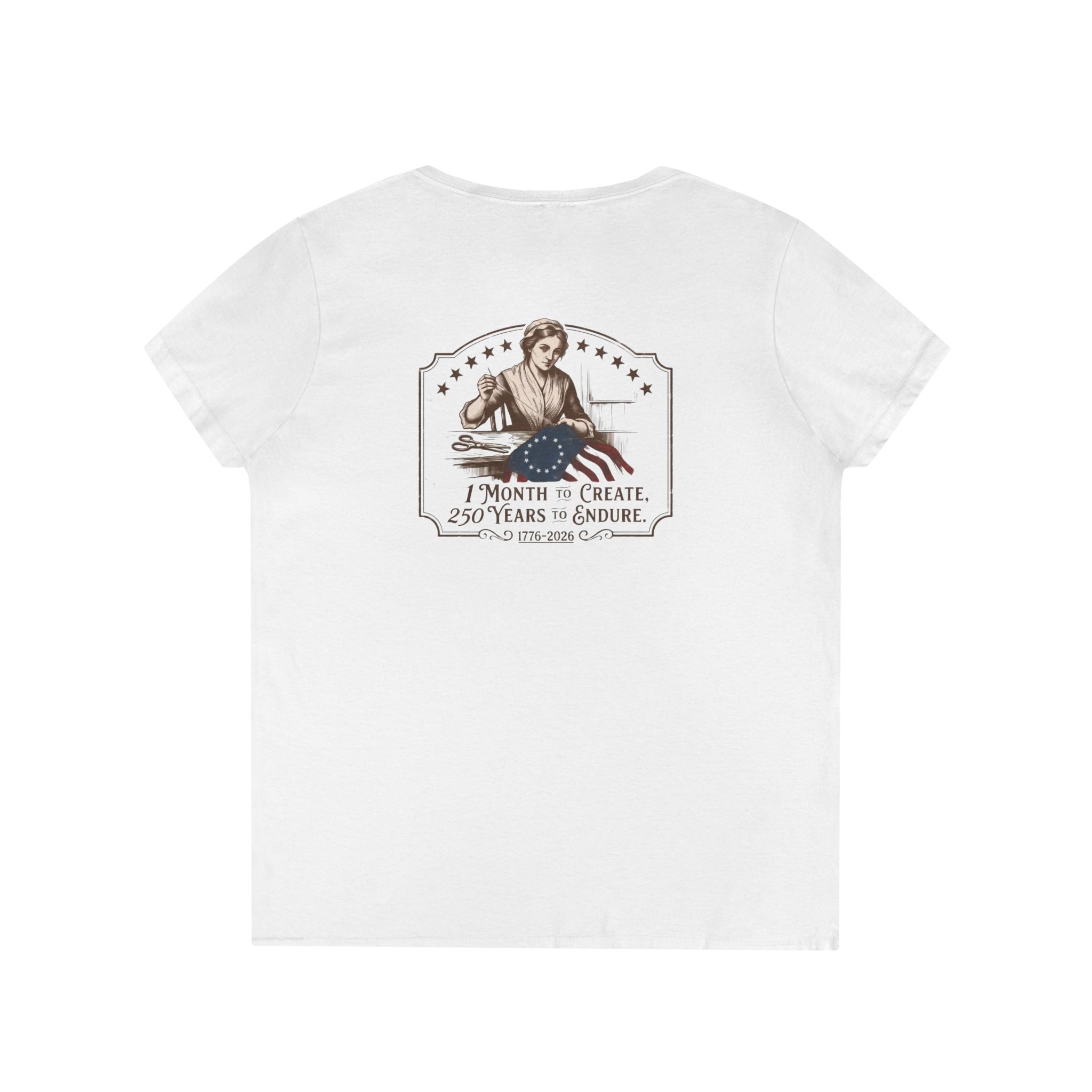 Betsy Ross Flag | 1776-2026, 1 Month to Create 250 Years to Endure | Ladies V-Neck T-Shirt