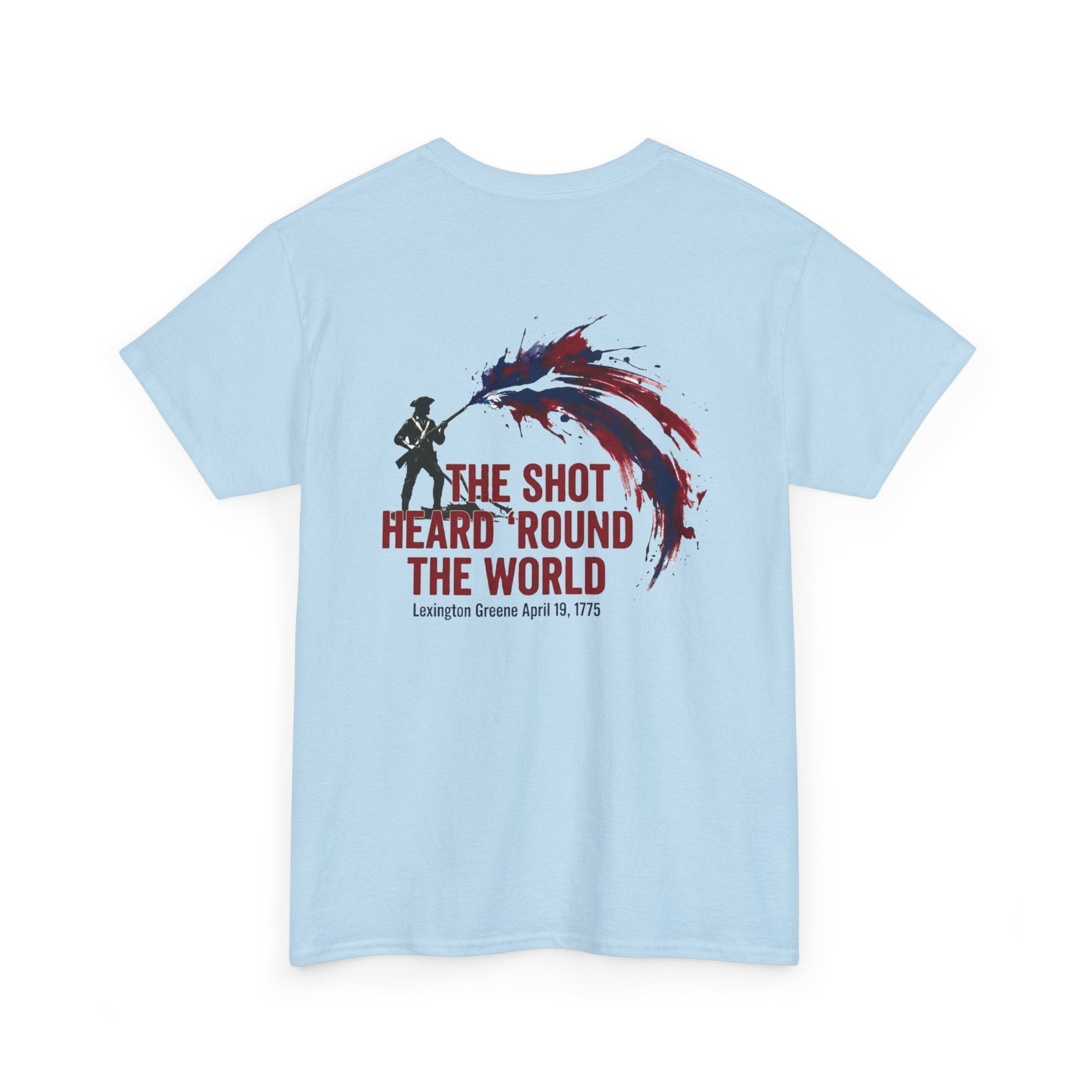 The Shot Heard 'Round The World T-Shirt | 250th Anniversary | Limited Edition Patriotic Americana