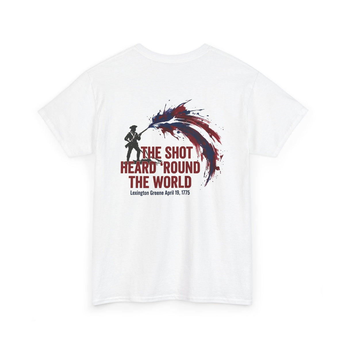 The Shot Heard 'Round The World T-Shirt | 250th Anniversary | Limited Edition Patriotic Americana