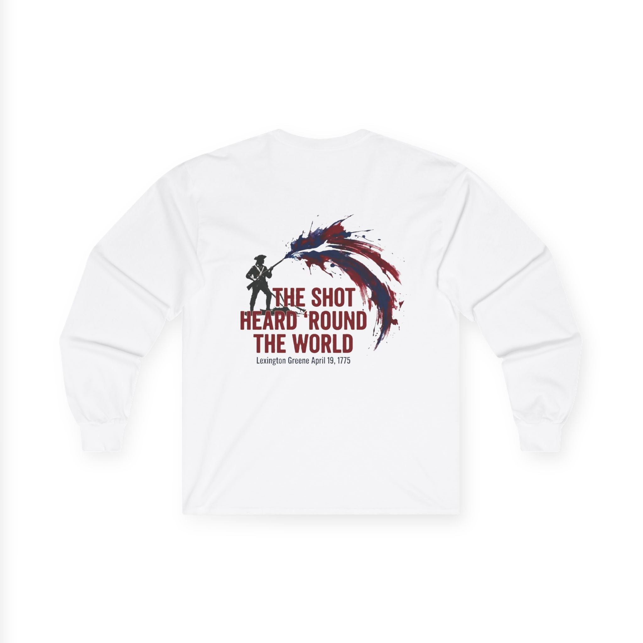 The Shot Heard 'Round The World Long Sleeve Shirt | 250th Anniversary| Limited Edition