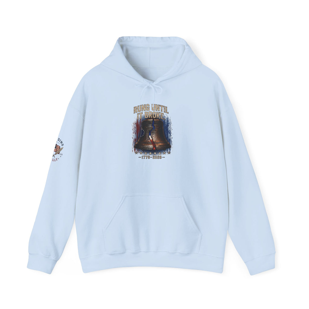Rung Until It Broke hoodie | 250th Anniversary | Limited Edition