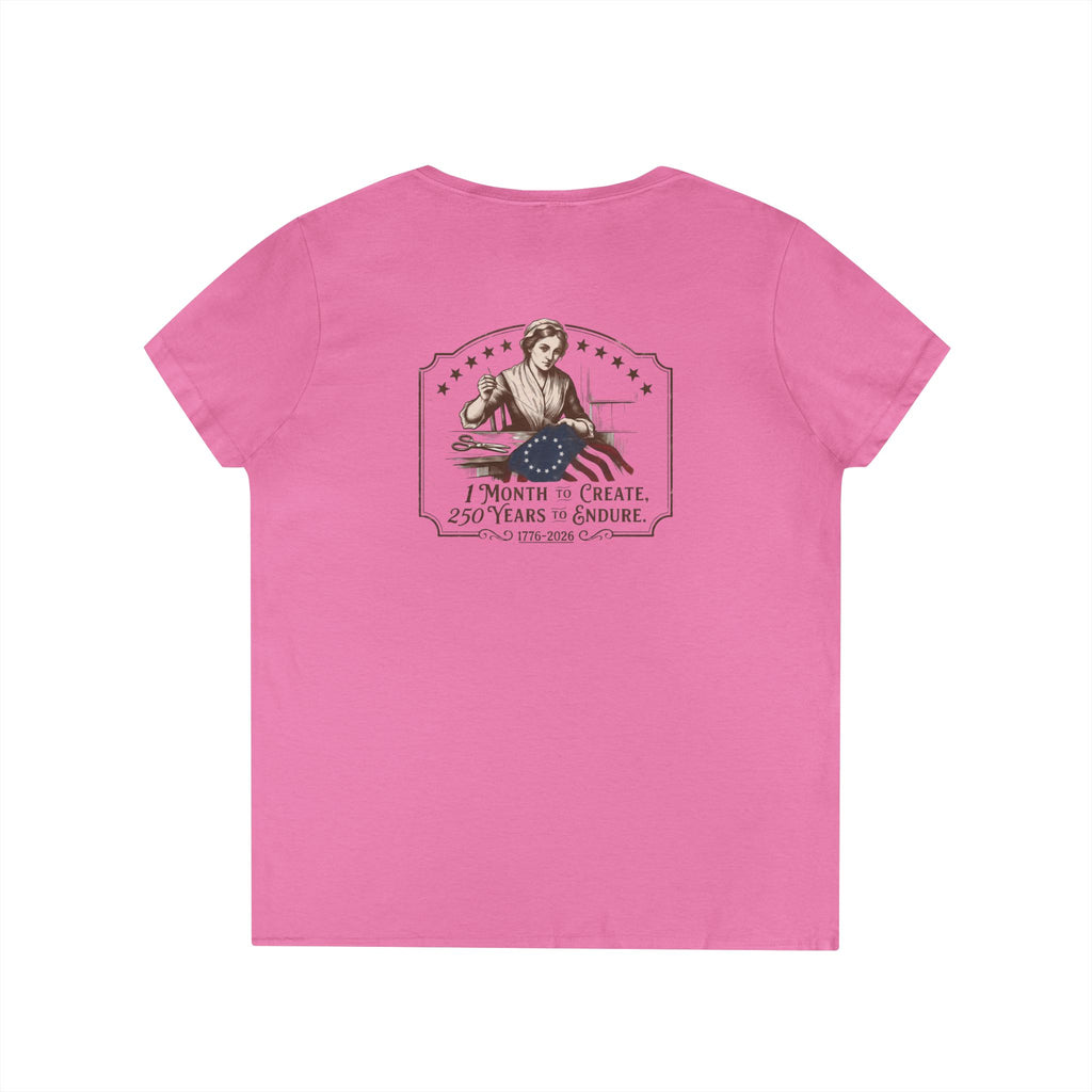 Betsy Ross Flag | 1776-2026, 1 Month to Create 250 Years to Endure | Ladies V-Neck T-Shirt