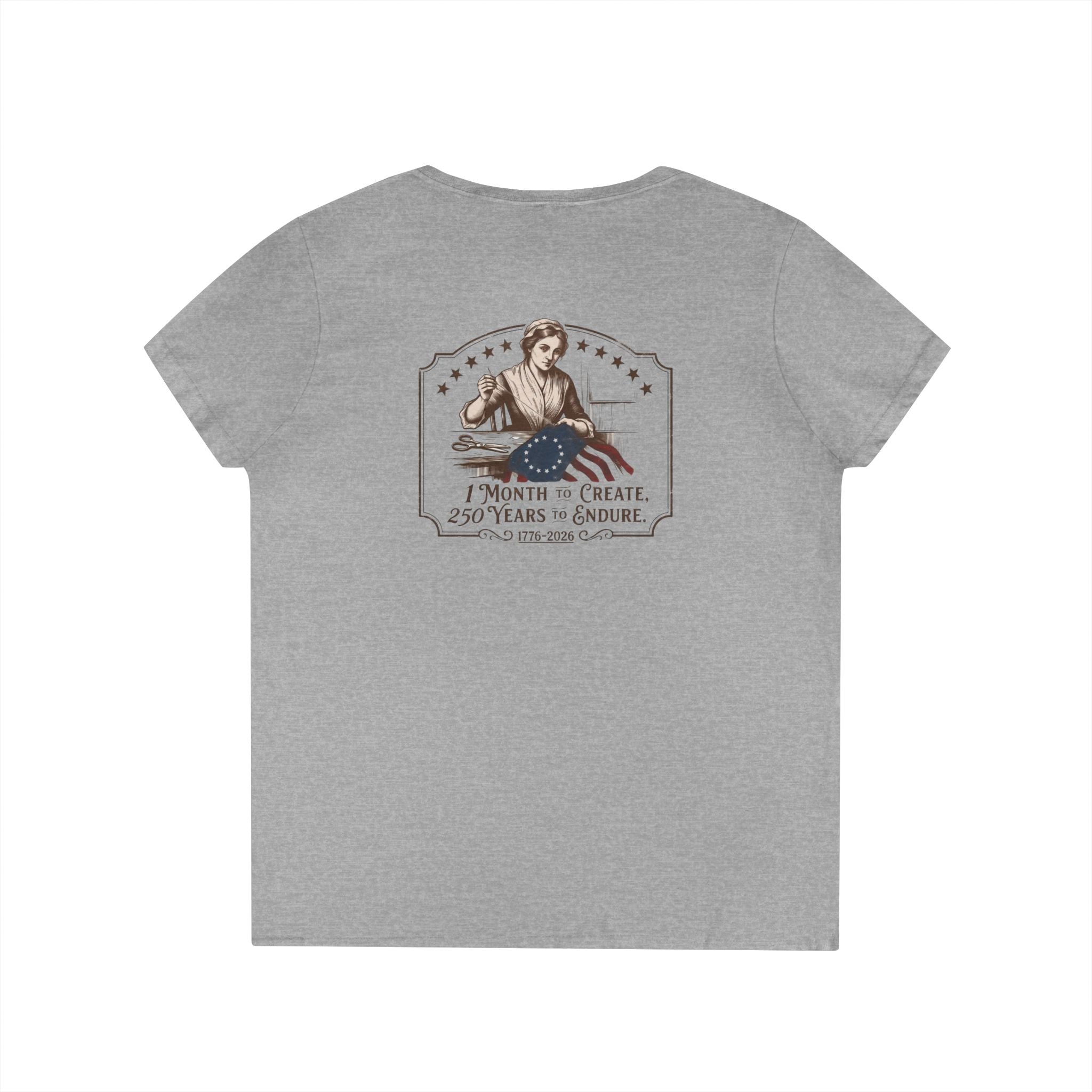 Betsy Ross Flag | 1776-2026, 1 Month to Create 250 Years to Endure | Ladies V-Neck T-Shirt