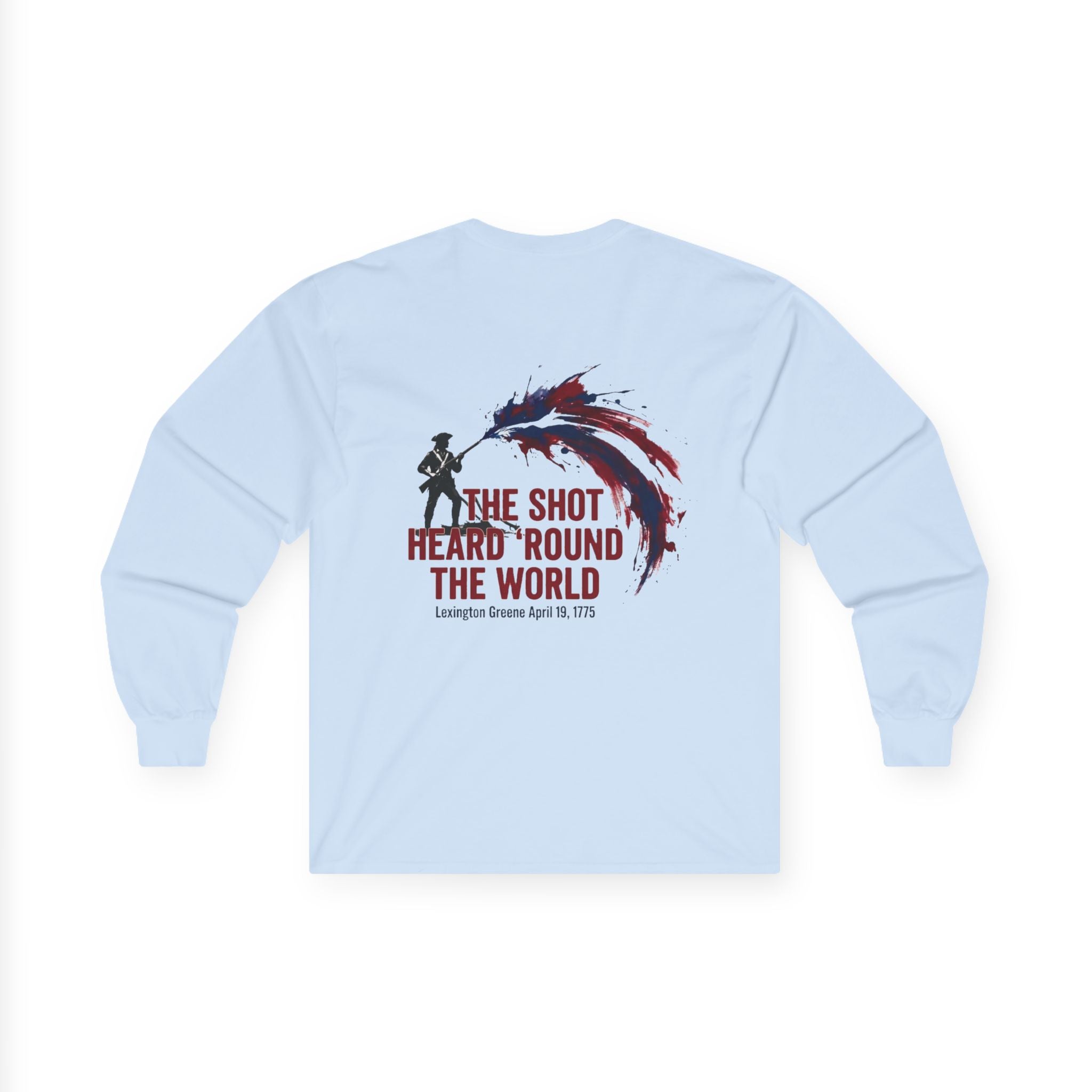 The Shot Heard 'Round The World Long Sleeve Shirt | 250th Anniversary| Limited Edition