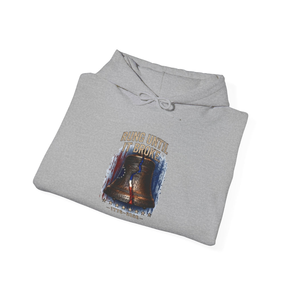 Rung Until It Broke hoodie | 250th Anniversary | Limited Edition