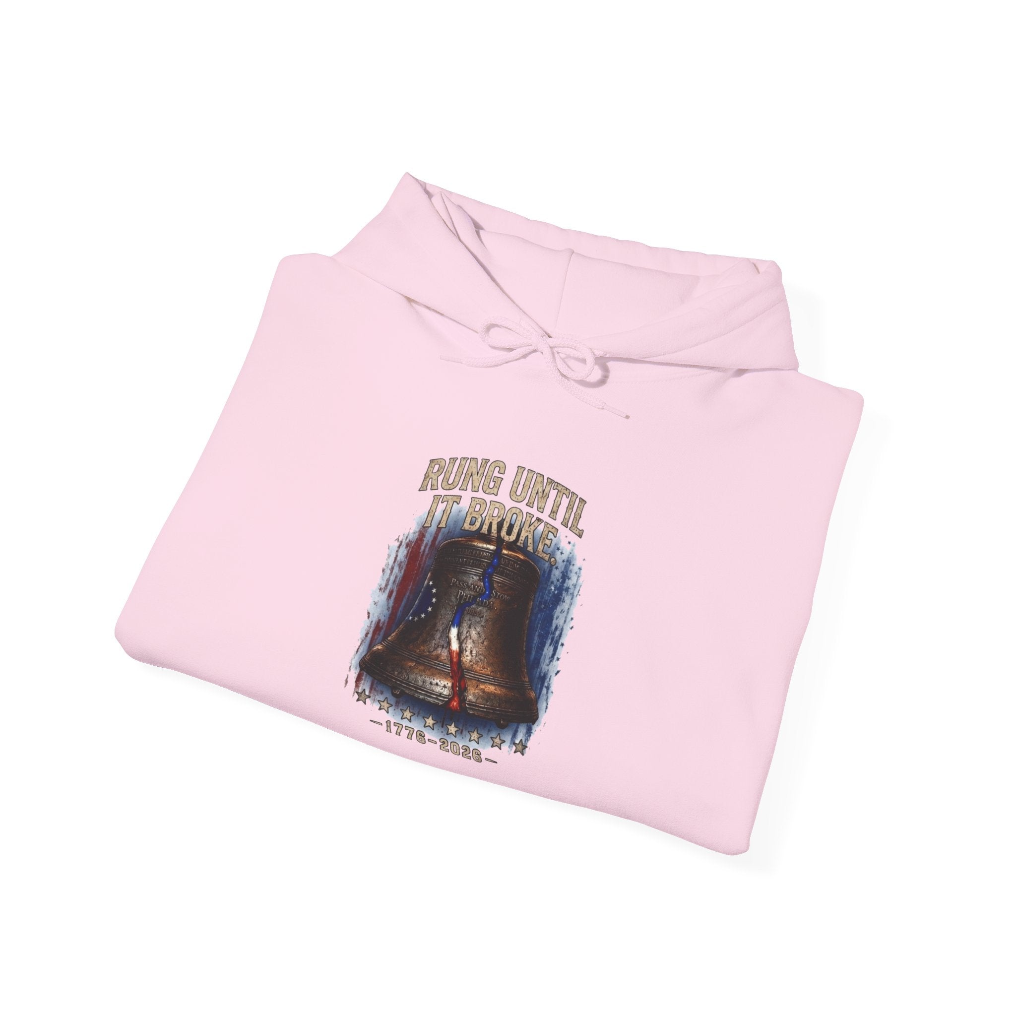 Rung Until It Broke hoodie | 250th Anniversary | Limited Edition