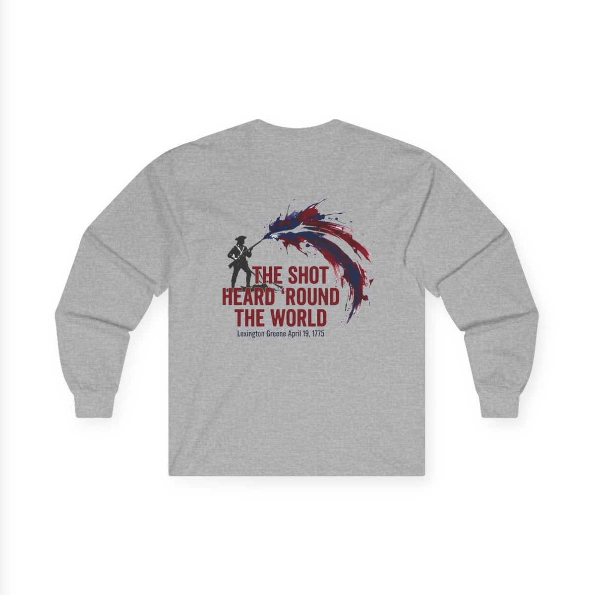 The Shot Heard 'Round The World Long Sleeve Shirt | 250th Anniversary| Limited Edition